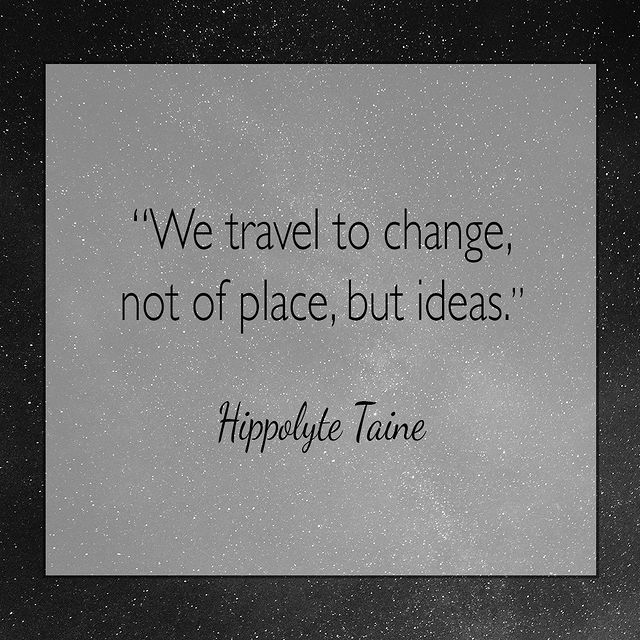 "On voyage pour changer, non de lieu, mais d'idées."
Hippolyte Taine
.
.
.
#quote #Hippolyte #travel #travelquote #blackandwhite #place #ideas #tourists